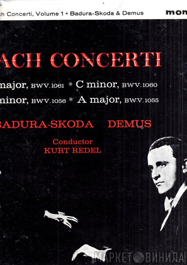 Johann Sebastian Bach, Paul Badura-Skoda, Jörg Demus, Kurt Redel - Bach Concerti Volume 1