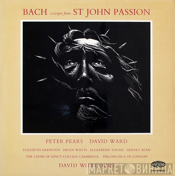 Johann Sebastian Bach, Peter Pears, David Willcocks, David Ward  - Excerpts From St John Passion
