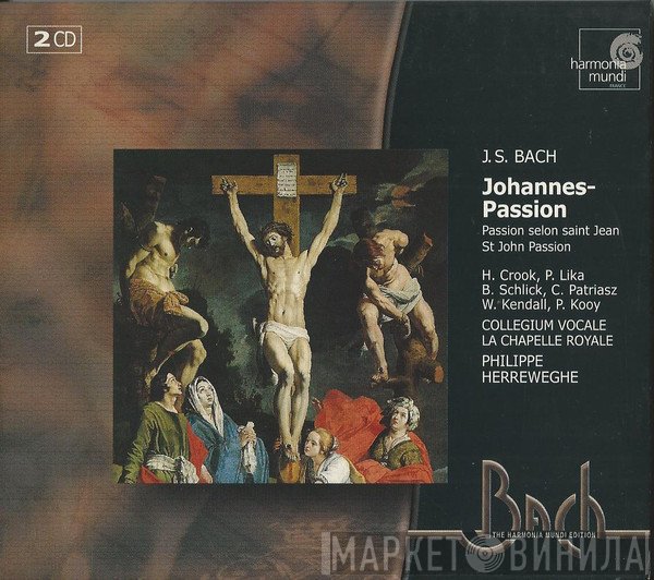 Johann Sebastian Bach, Philippe Herreweghe, Collegium Vocale, La Chapelle Royale - Johannes Passion
