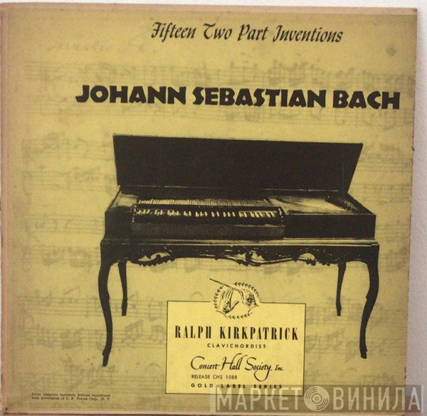 Johann Sebastian Bach, Ralph Kirkpatrick  - Fifteen Two Part Inventions