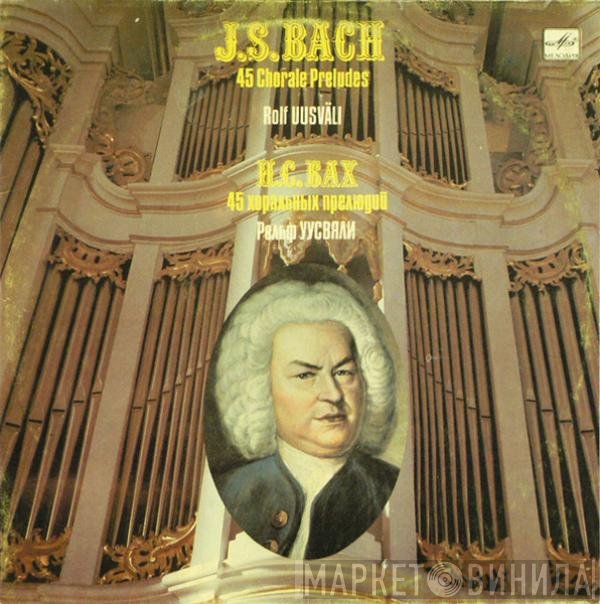 Johann Sebastian Bach, Rolf Uusväli - 45 Chorale Preludes