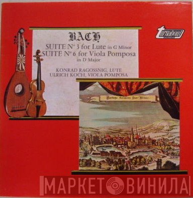 Johann Sebastian Bach - Suite No. 3 For Lute In G Minor / Suite No. 6 For Viola Pomposa In D Major