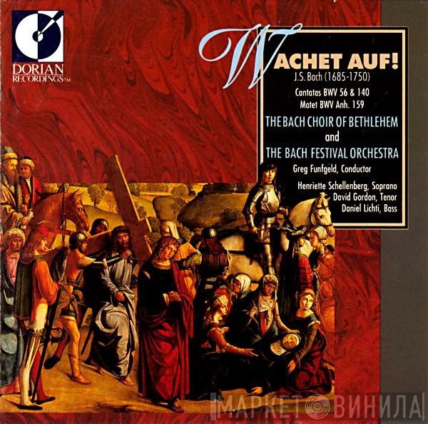 Johann Sebastian Bach, The Bach Festival Orchestra, The Bach Choir Of Bethlehem - Wachet Auf!