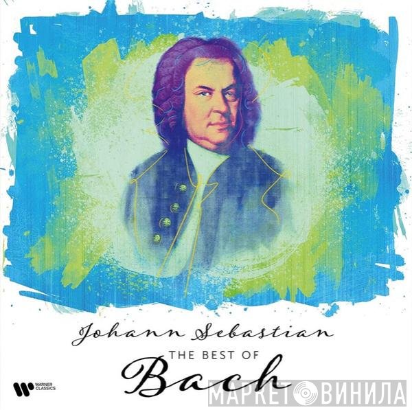 Johann Sebastian Bach - The Best Of Johann Sebastian Bach