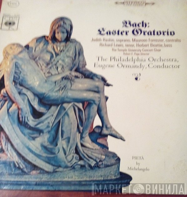 Johann Sebastian Bach, The Philadelphia Orchestra, Eugene Ormandy, The Temple University Choirs  - Easter Oratorio