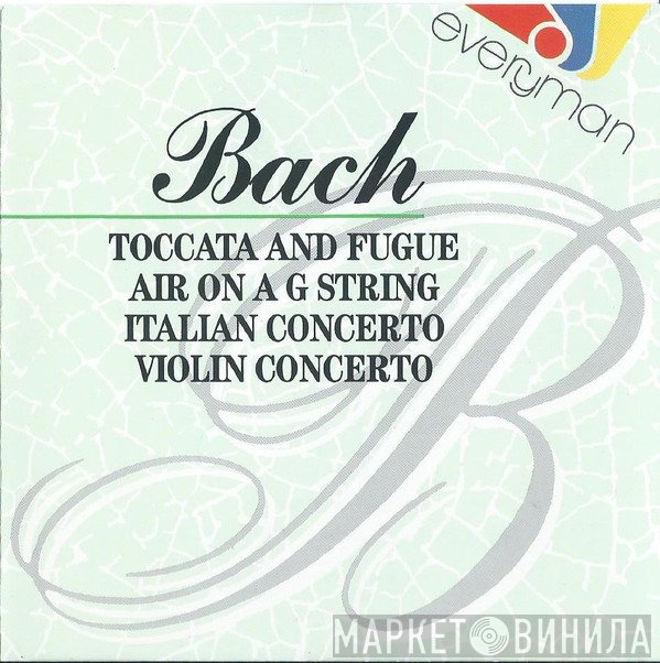 Johann Sebastian Bach - Toccata And Fugue - Air On A G String - Italian Concerto - Violin Concerto