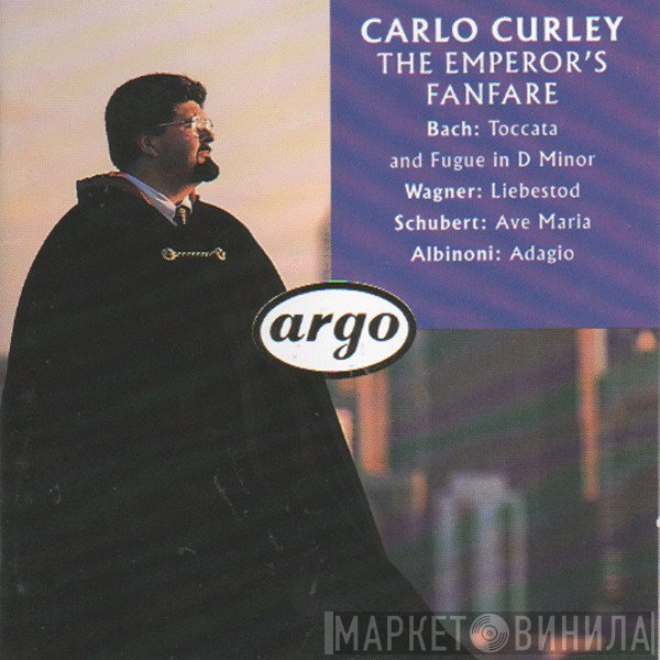 Johann Sebastian Bach, Tomaso Albinoni, Franz Schubert, Richard Wagner, Carlo Curley - The Emperor's Fanfare