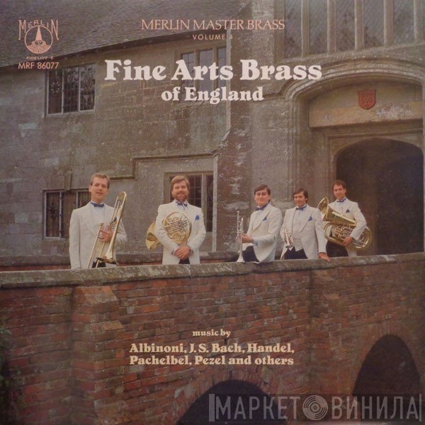 Johann Sebastian Bach, Tomaso Albinoni, Johann Pachelbel, Georg Friedrich Händel, Johann Pezel, The Fine Arts Brass Ensemble - Music By Albinoni, J.S. Bach, Handel, Pachelbel, Pezel And Others