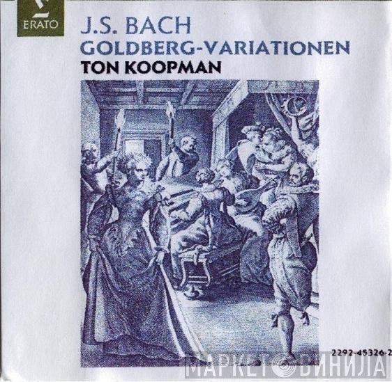 Johann Sebastian Bach - Ton Koopman  - Goldberg Variations