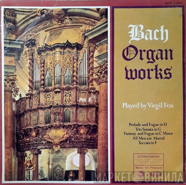 Johann Sebastian Bach, Virgil Fox - Organ Works