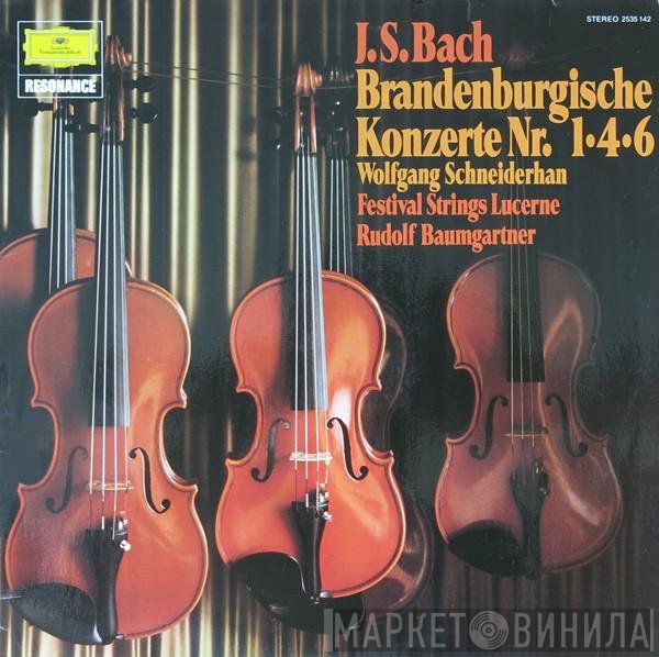 Johann Sebastian Bach, Wolfgang Schneiderhan, Rudolf Baumgartner, Festival Strings Lucerne - Brandenburgische Konzerte Nr. 1 • 4 •  6