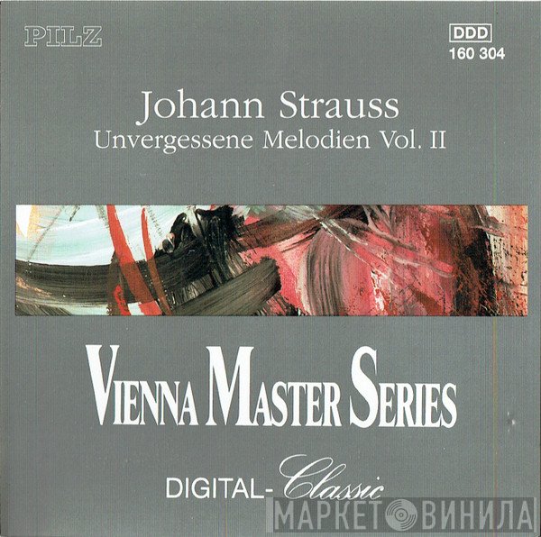 Johann Strauss Jr. - Unvergessene Melodien Vol. II