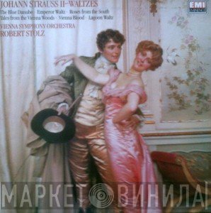 Johann Strauss Jr., Wiener Symphoniker, Robert Stolz - Waltzes