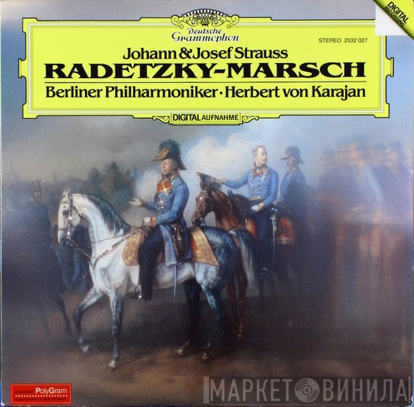 Johann Strauss Sr., Johann Strauss Jr., Josef Strauß, Berliner Philharmoniker, Herbert von Karajan  - Radetzky-Marsch