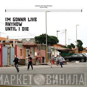 Johanna Billing - I'm Gonna Live Anyhow Until I Die