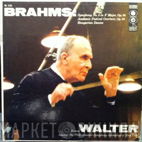 Johannes Brahms : Bruno Walter, The New York Philharmonic Orchestra  - Symphony No. 3 In F Major, Op. 79 / Academic Festival Overture, Op. 80 / Hungarian Dances