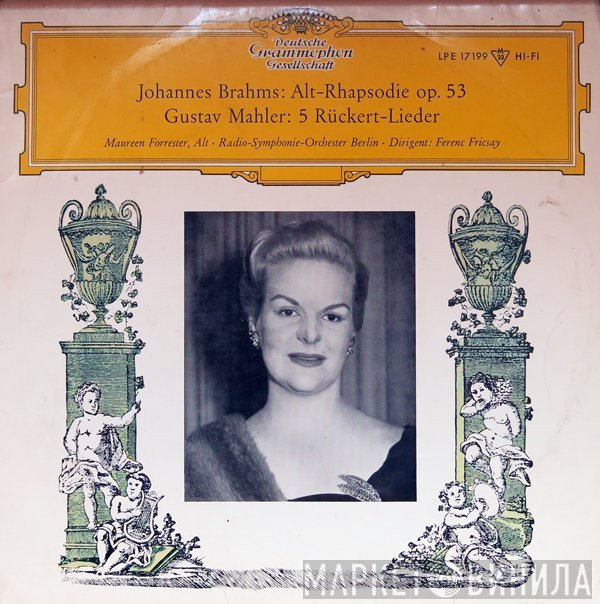 Johannes Brahms / Gustav Mahler ; Maureen Forrester, Radio-Symphonie-Orchester Berlin, Ferenc Fricsay  - Alt-Rhapsodie Op. 53 / 5 Rückert-Lieder