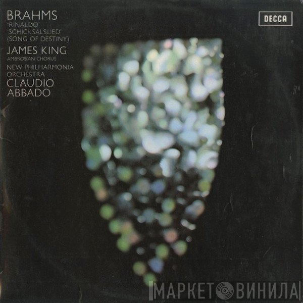 Johannes Brahms - James King , The Ambrosian Singers, New Philharmonia Orchestra, Claudio Abbado  - 'Rinaldo' / 'Schicksalslied' (Song Of Destiny)
