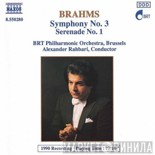 Johannes Brahms, Alexander Rahbari, Belgian Radio And Television Philharmonic Orchestra - Symphony No. 3 / Serenade No. 1