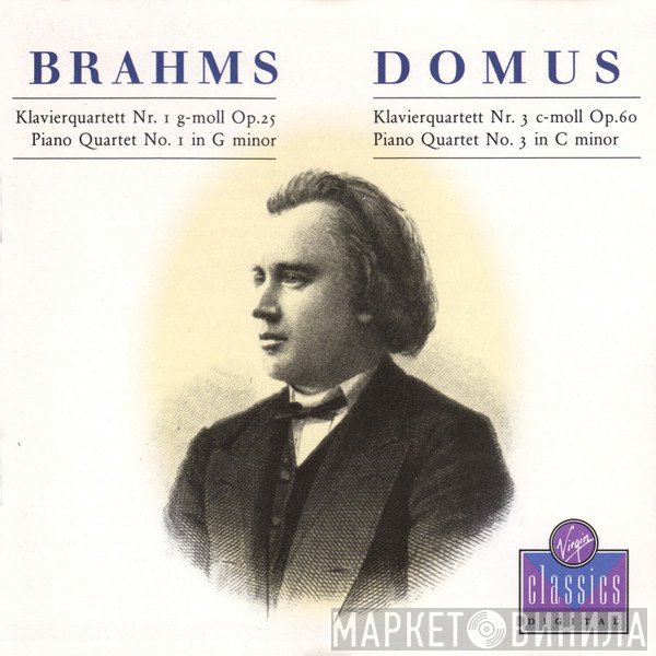 Johannes Brahms, Domus Quartett - Piano Quartet No. 1 In G Minor, Op. 25 / Piano Quartet No. 3 In C Minor, Op. 60
