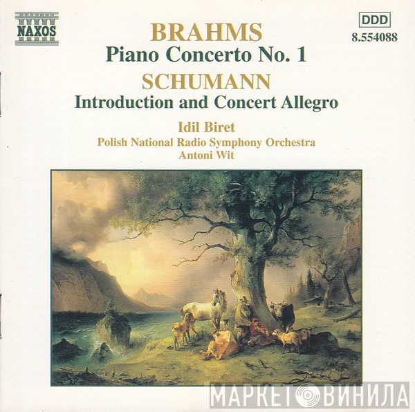 Johannes Brahms, Robert Schumann, Antoni Wit, Idil Biret, Wielka Orkiestra Symfoniczna Polskiego Radia W Katowicach - Piano Concerto No. 1 / Introduction And Concert Allegro