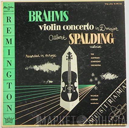 Johannes Brahms, Albert Spalding, Wilhelm Loibner, Tonkünstler Orchestra  - Violin Concerto In D Major