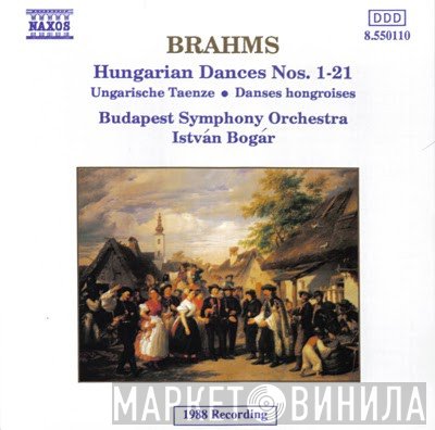 Johannes Brahms, Budapest Symphony Orchestra, István Bogár - Hungarian Dances Nos. 1 - 21