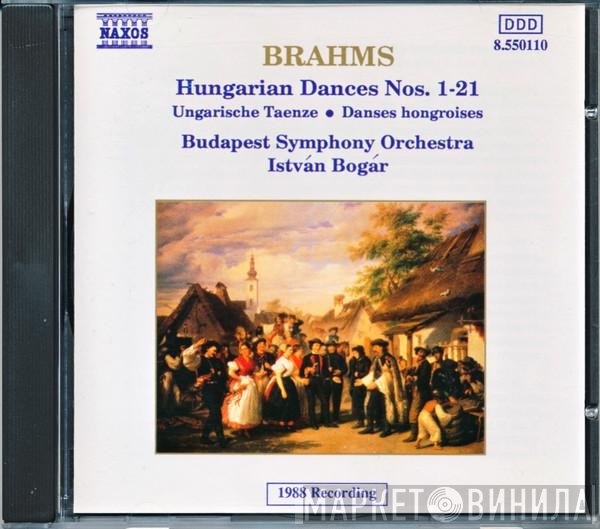 Johannes Brahms, Budapest Symphony Orchestra, István Bogár - Hungarian Dances Nos. 1 - 21