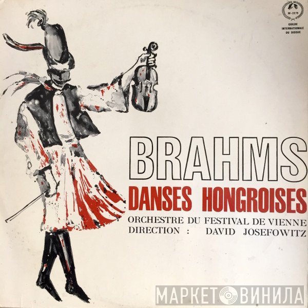 Johannes Brahms, David Josefowitz, Wiener Festspielorchester - Danses Hongroises