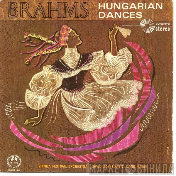 Johannes Brahms, David Josefowitz, Wiener Festspielorchester - Hungarian Dances No. 1, 2, 3, 5, 6