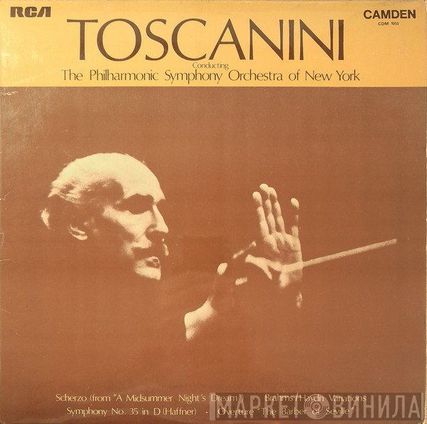 Johannes Brahms, Gioacchino Rossini, Wolfgang Amadeus Mozart, Felix Mendelssohn-Bartholdy - Toscanini Conducting The Philharmonic Symphony Orchestra Of New York