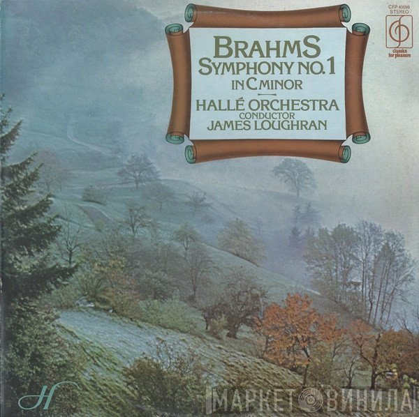 Johannes Brahms, Hallé Orchestra, James Loughran - Symphony No.1 In C Minor Op.68
