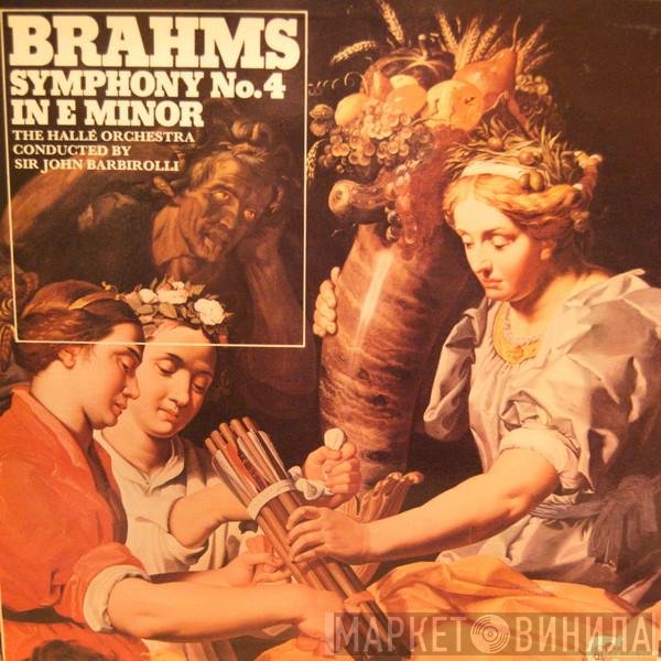 Johannes Brahms, Hallé Orchestra, Sir John Barbirolli - Symphony No.4 In E Minor