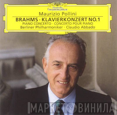 Johannes Brahms, Maurizio Pollini, Berliner Philharmoniker, Claudio Abbado  - Klavierkonzert No. 1 = Piano Concerto = Concerto Pour Piano