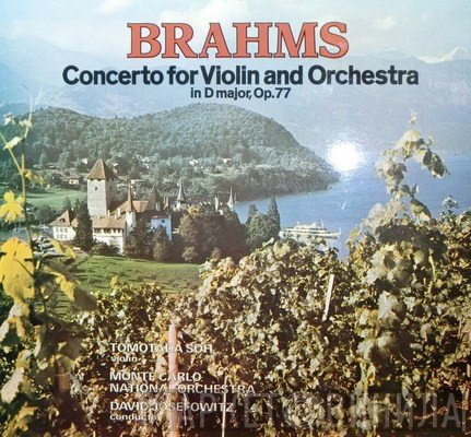 Johannes Brahms, Orchestre National De L'Opéra De Monte-Carlo, David Josefowitz, Tomotada Soh - Concerto For Violin And Orchestra In D Major, Op. 77