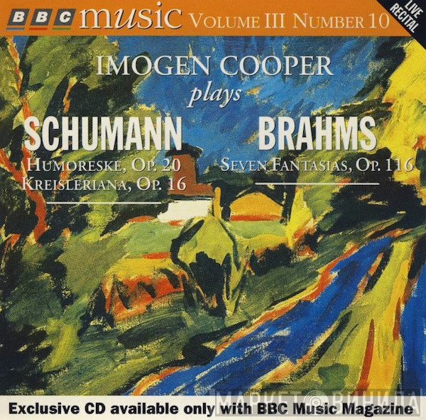 Johannes Brahms, Robert Schumann, Imogen Cooper - Imogen Cooper Plays Schumann & Brahms