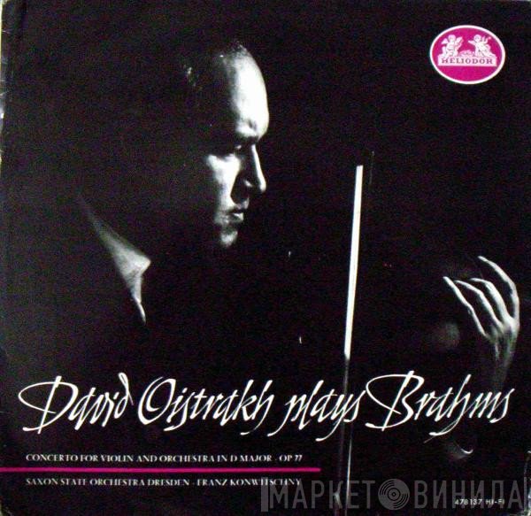 Johannes Brahms, Staatskapelle Dresden, Franz Konwitschny, David Oistrach - Concerto For Violin And Orchestra In D Major Op 77