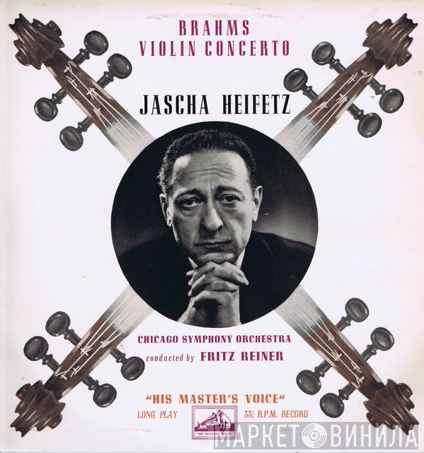 Johannes Brahms, The Chicago Symphony Orchestra, Fritz Reiner, Jascha Heifetz - Violin Concerto
