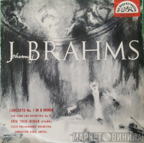 Johannes Brahms, The Czech Philharmonic Orchestra, Karel Ančerl, Erik Then-Bergh - Concerto No. 1 In D Minor For Piano And Orchestra, Op. 15