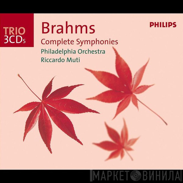 Johannes Brahms - The Philadelphia Orchestra, Riccardo Muti  - Complete Symphonies