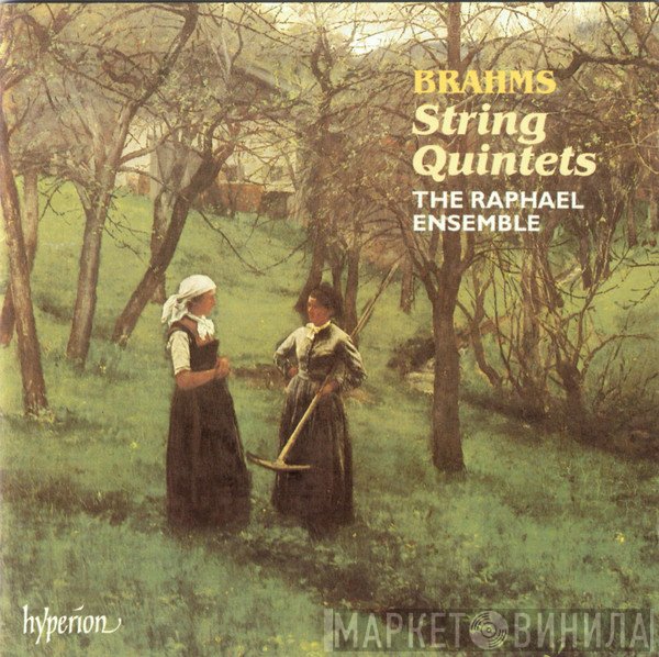 Johannes Brahms - The Raphael Ensemble  - String Quintets