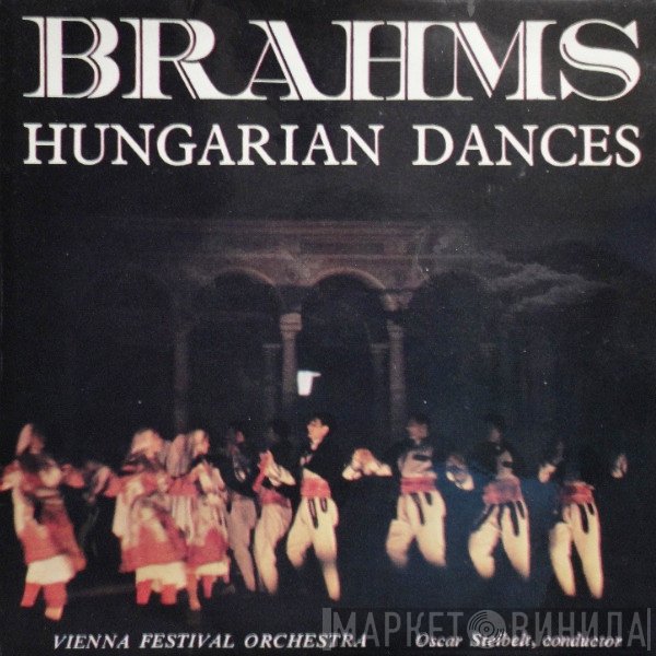 Johannes Brahms, Wiener Festspielorchester, Oscar Steibelt - Hungarian Dances