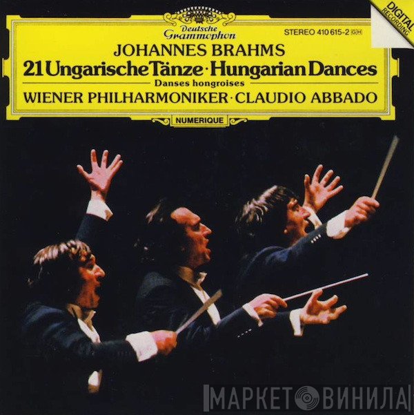 Johannes Brahms - Wiener Philharmoniker · Claudio Abbado  - 21 Ungarische Tänze = Hungarian Dances = Danses Hongroises