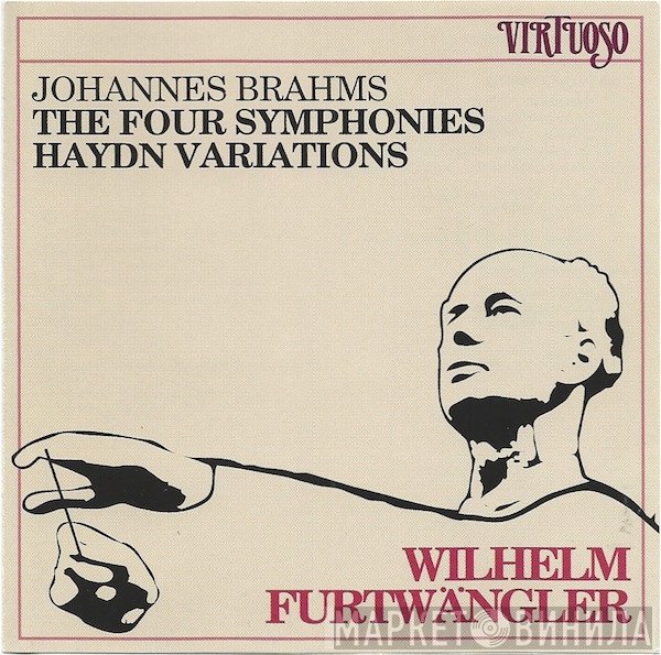 Johannes Brahms, Wilhelm Furtwängler - The Four Symphonies – Haydn Variations