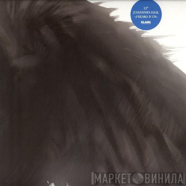 Johannes Heil  - Freaks R Us