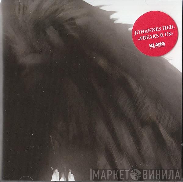 Johannes Heil  - Freaks R Us