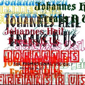 Johannes Heil  - Freaks R Us