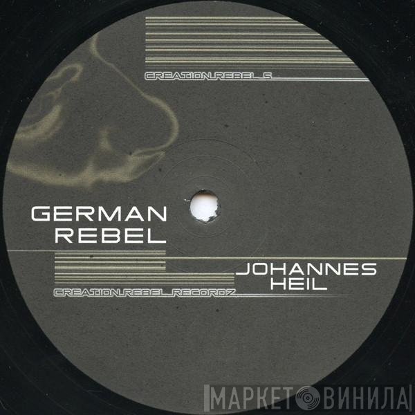 Johannes Heil  - German Rebel