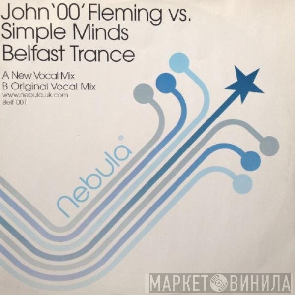 John '00' Fleming vs. Simple Minds  - Belfast Trance