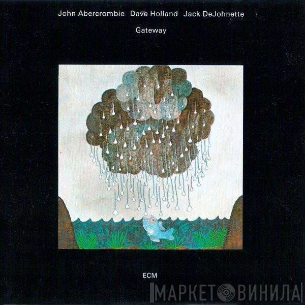 John Abercrombie / Dave Holland / Jack DeJohnette  - Gateway